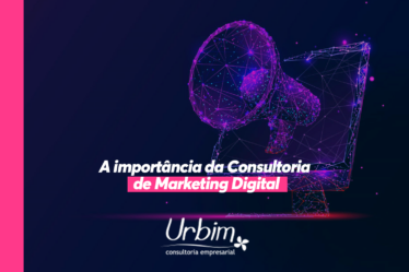 A Importância da Consultoria de Marketing Digital