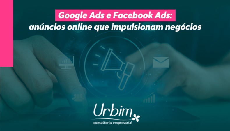 Google Ads e Facebook Ads: Anúncios Online que Impulsionam Negócios
