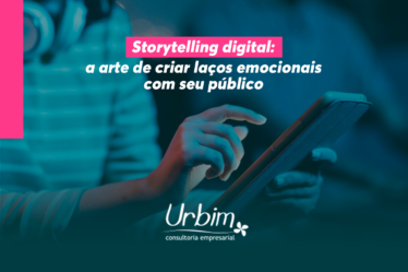 Storytelling digital: a arte de criar laços emocionais com seu público