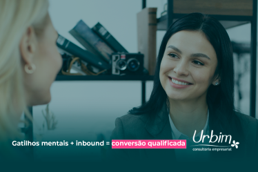 Gatilhos mentais + inbound = conversão qualificada