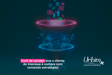 Funil de vendas: leve o cliente do interesse à compra com conteúdo estratégico
